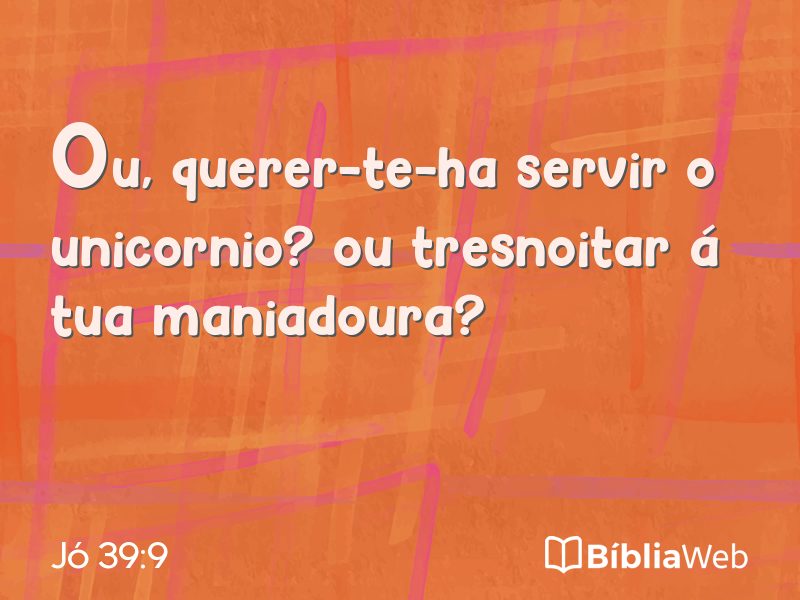 Jó 39:9 em imagem para compartilhar