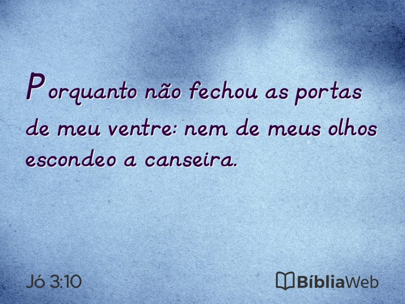 Jó 3:10 em imagem para compartilhar