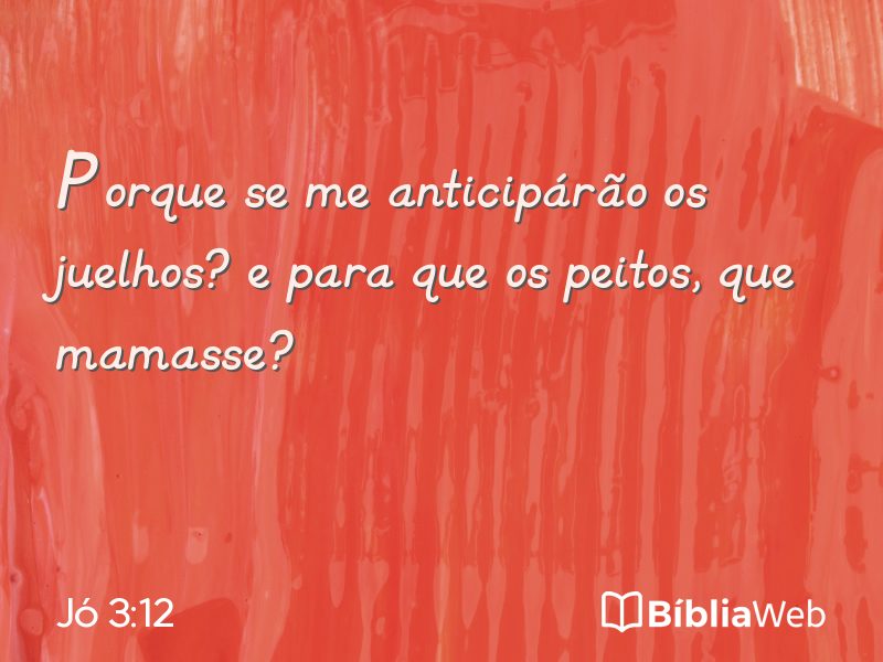 Jó 3:12 em imagem para compartilhar