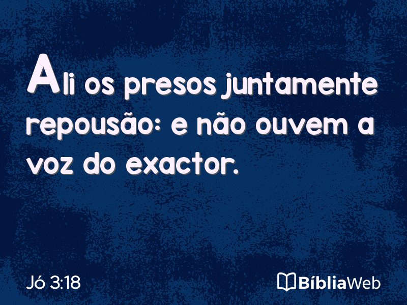 Jó 3:18 em imagem para compartilhar