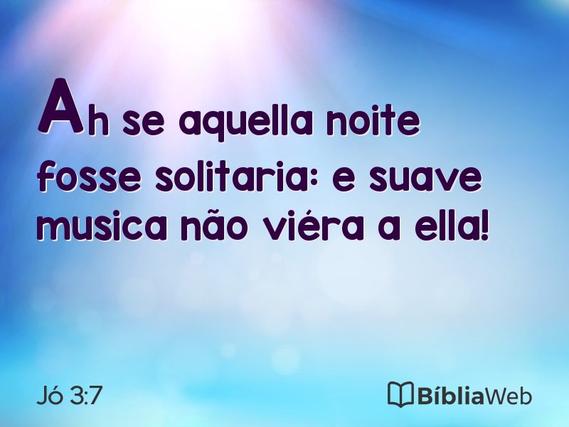 Jó 3:7 em imagem para compartilhar