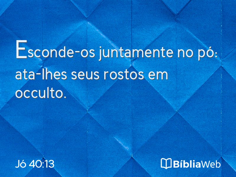Jó 40:13 em imagem para compartilhar