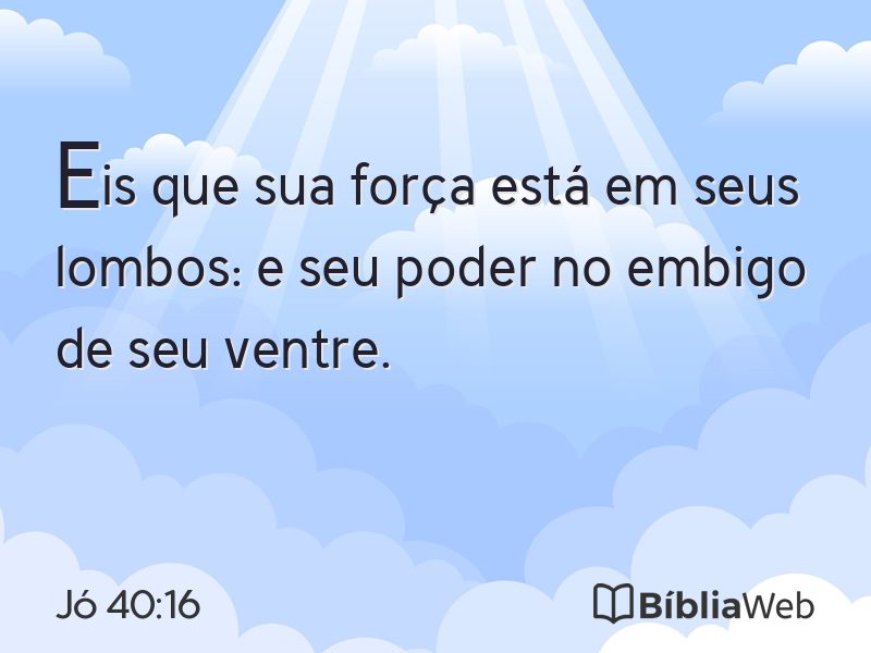 Jó 40:16 em imagem para compartilhar