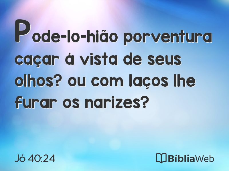 Jó 40:24 em imagem para compartilhar