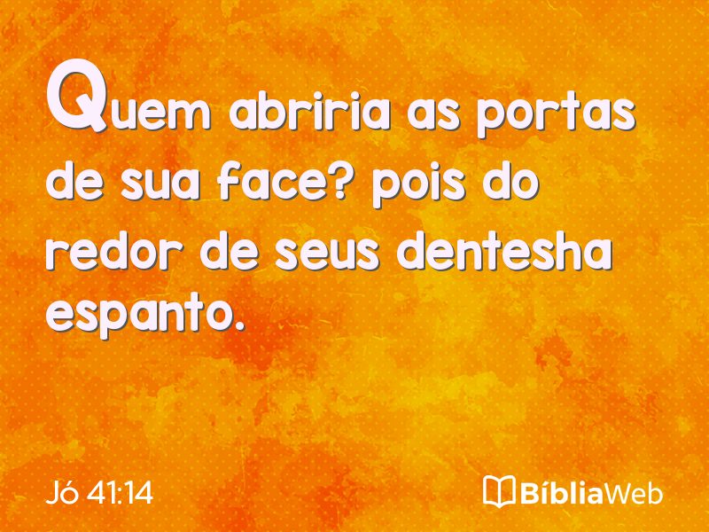 Jó 41:14 em imagem para compartilhar