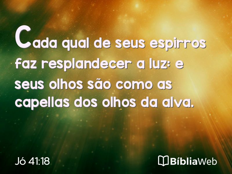 Jó 41:18 em imagem para compartilhar