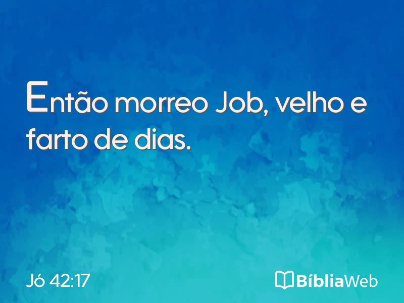 Jó 42:17 em imagem para compartilhar