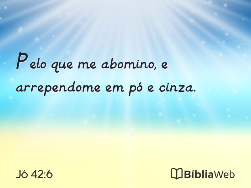 Jó 42:6 em imagem para compartilhar