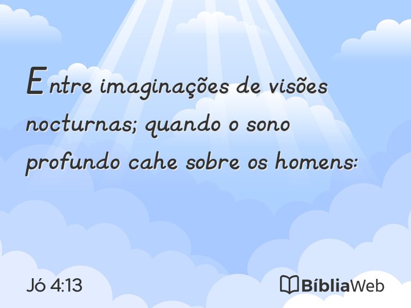 Jó 4:13 em imagem para compartilhar