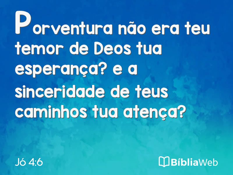 Jó 4:6 em imagem para compartilhar