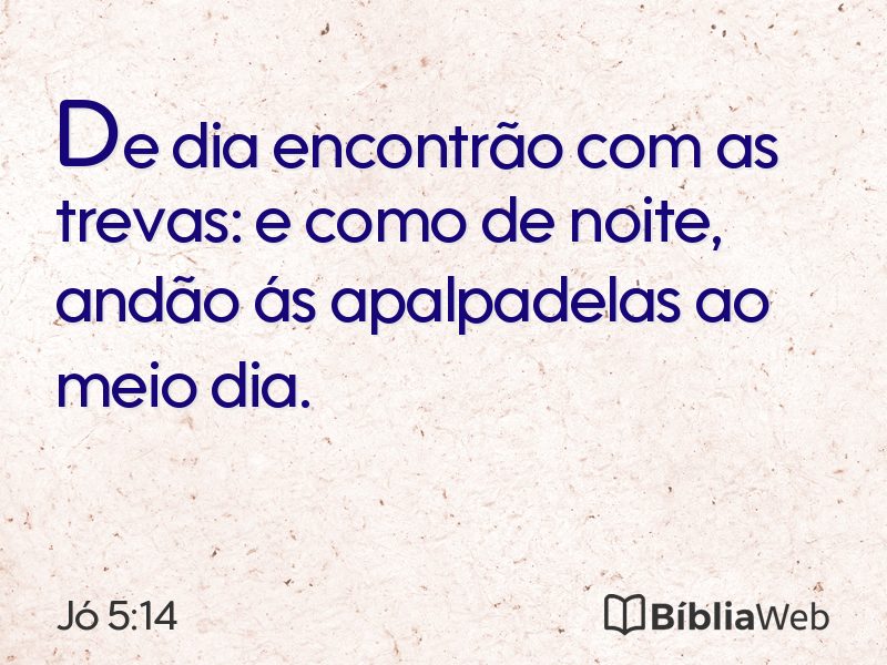 Jó 5:14 em imagem para compartilhar