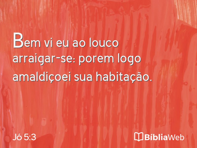Jó 5:3 em imagem para compartilhar