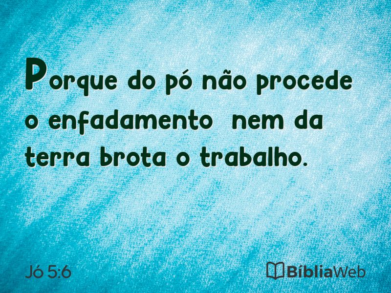 Jó 5:6 em imagem para compartilhar