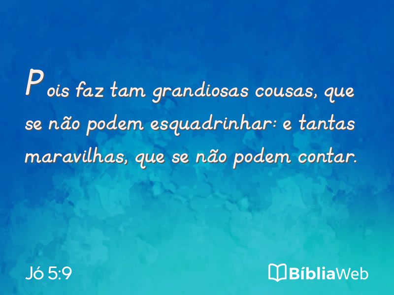 Jó 5:9 em imagem para compartilhar