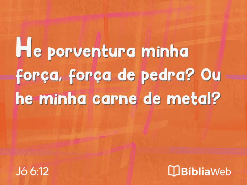 Jó 6:12 em imagem para compartilhar