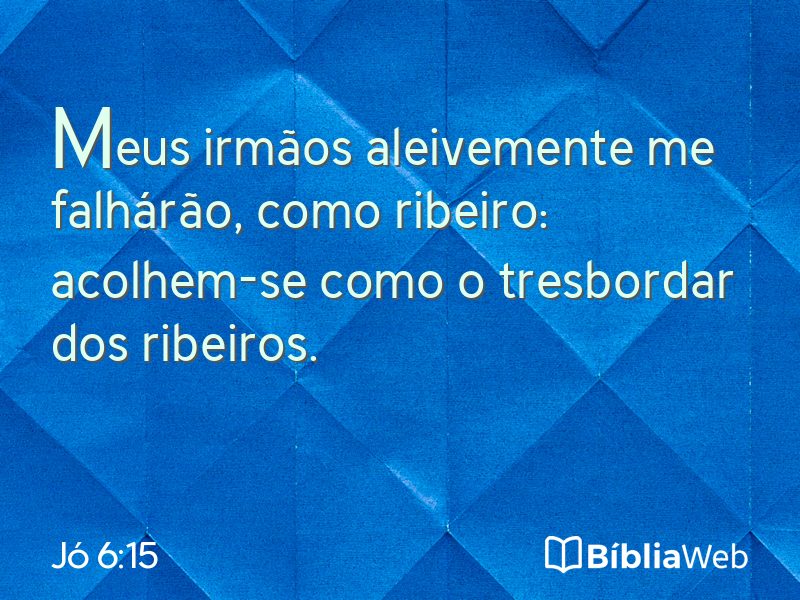 Jó 6:15 em imagem para compartilhar