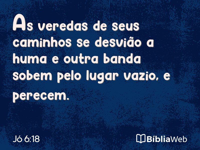 Jó 6:18 em imagem para compartilhar