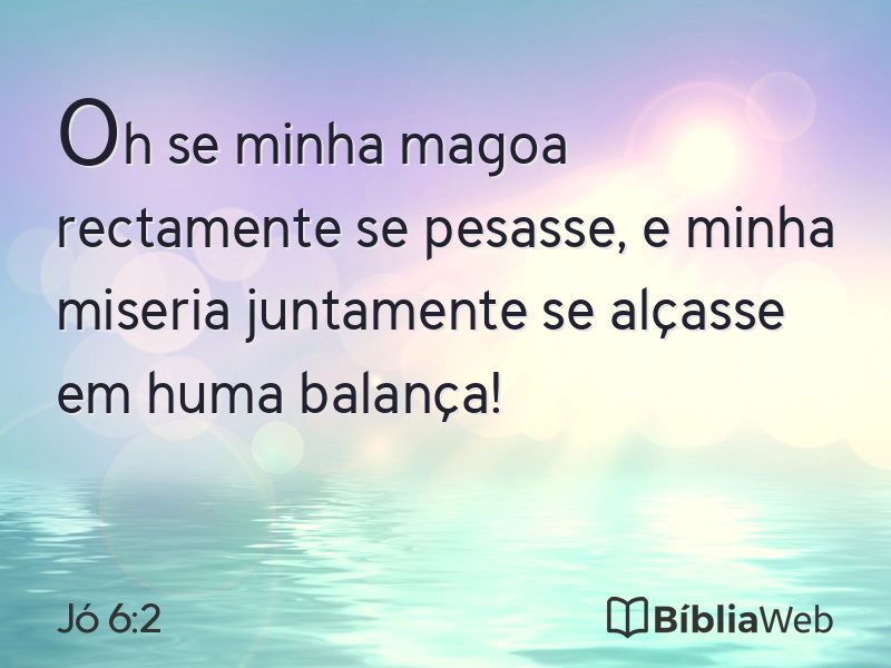 Jó 6:2 em imagem para compartilhar