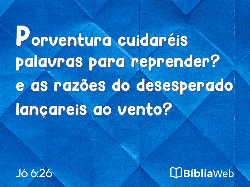 Jó 6:26 em imagem para compartilhar