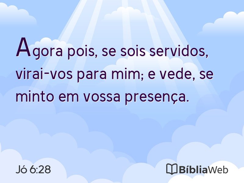Jó 6:28 em imagem para compartilhar