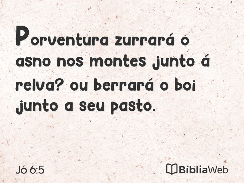 Jó 6:5 em imagem para compartilhar