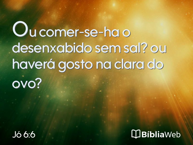 Jó 6:6 em imagem para compartilhar