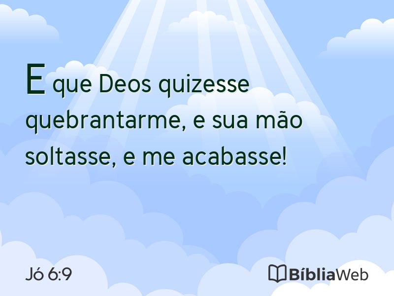 Jó 6:9 em imagem para compartilhar