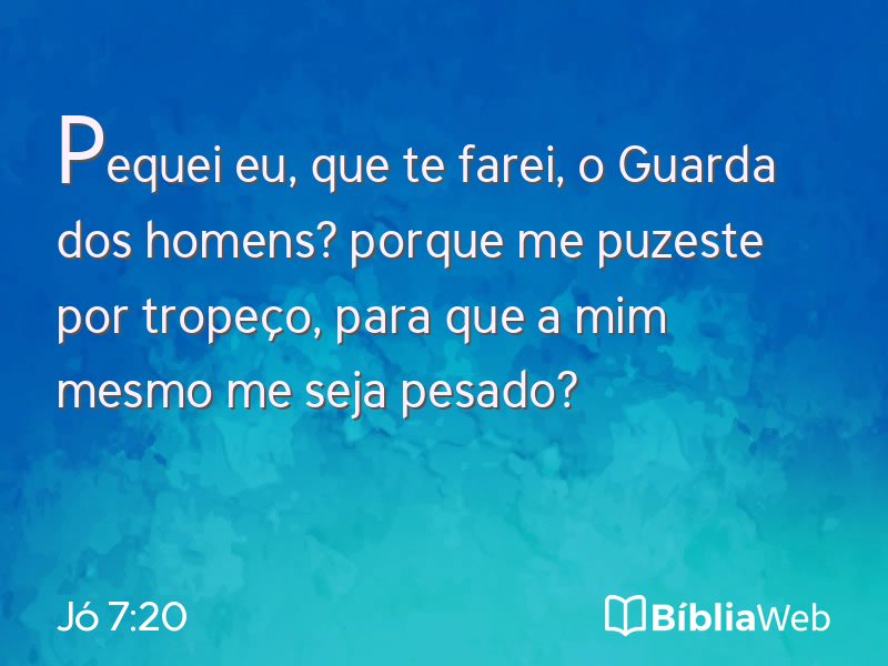Jó 7:20 em imagem para compartilhar
