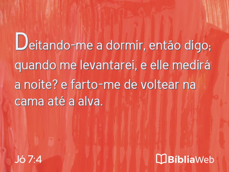 Jó 7:4 em imagem para compartilhar
