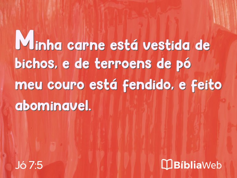 Jó 7:5 em imagem para compartilhar