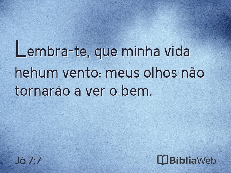 Jó 7:7 em imagem para compartilhar