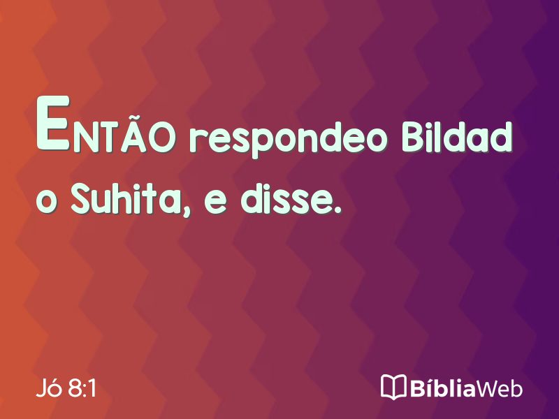 Jó 8:1 em imagem para compartilhar