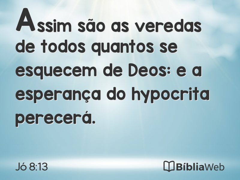 Jó 8:13 em imagem para compartilhar