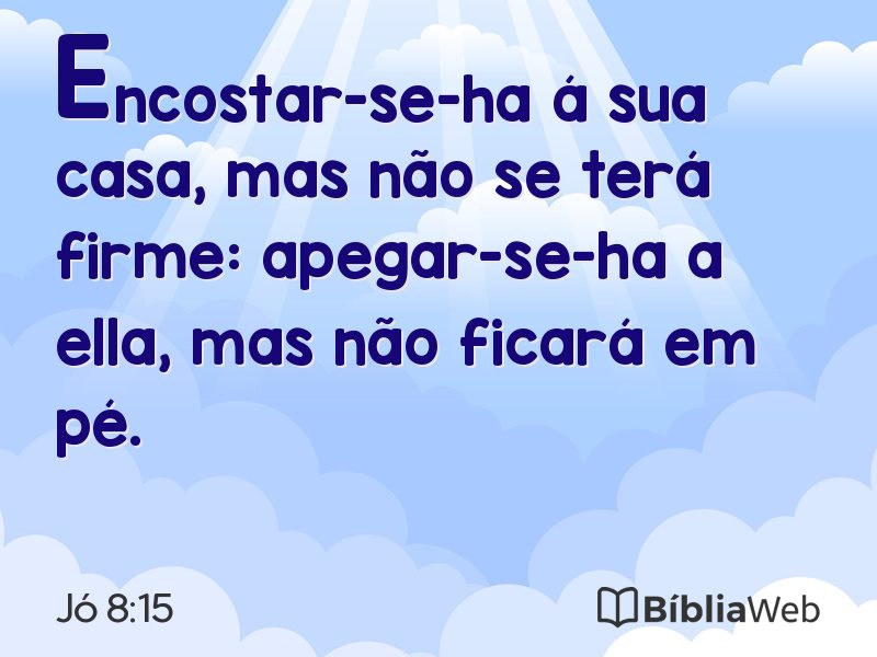Jó 8:15 em imagem para compartilhar
