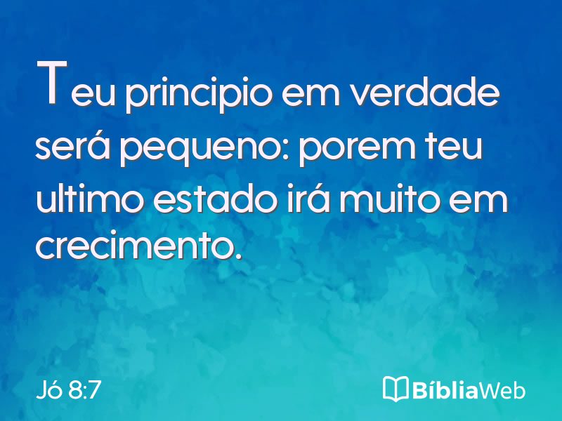 Jó 8:7 em imagem para compartilhar