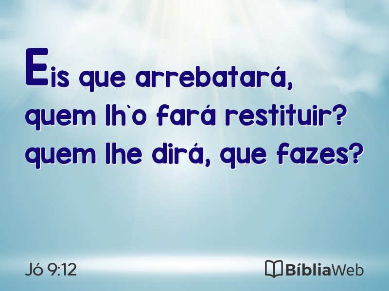 Jó 9:12 em imagem para compartilhar