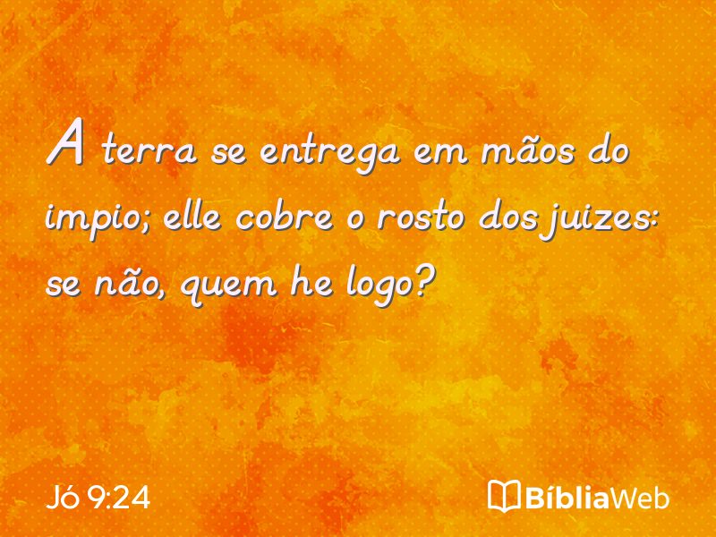 Jó 9:24 em imagem para compartilhar