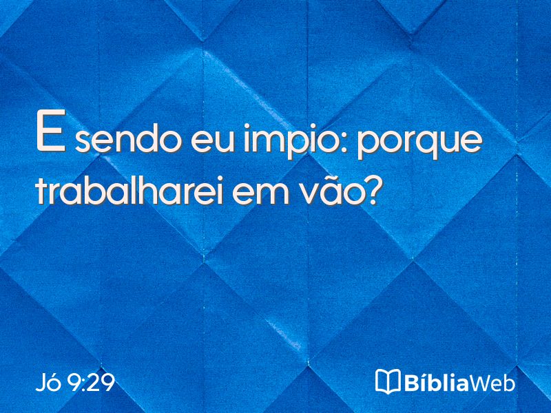 Jó 9:29 em imagem para compartilhar