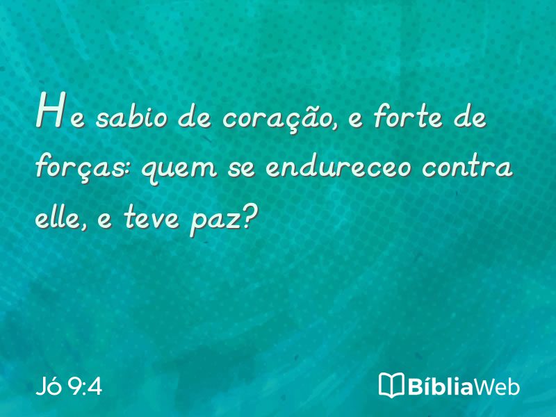 Jó 9:4 em imagem para compartilhar