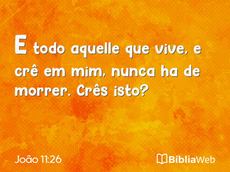João 11:26 em imagem para compartilhar