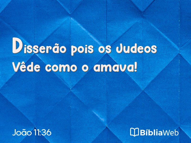 João 11:36 em imagem para compartilhar