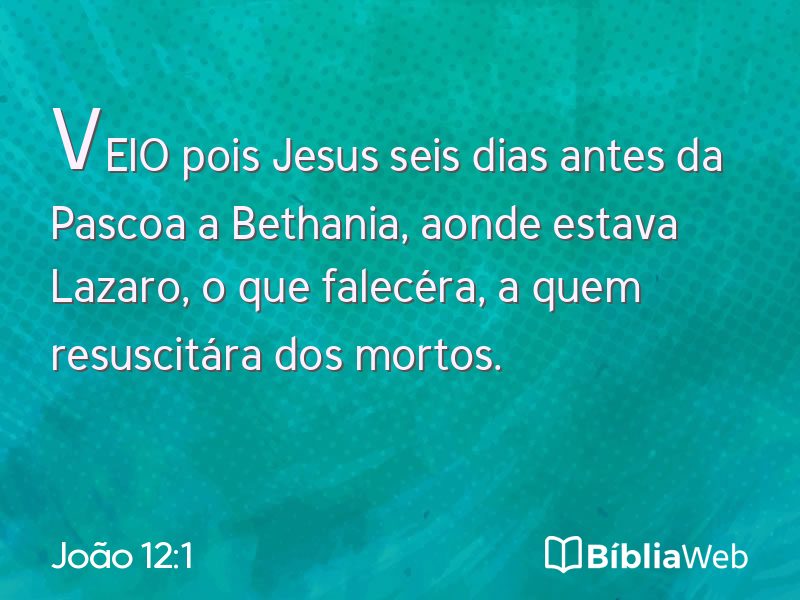 João 12:1 em imagem para compartilhar