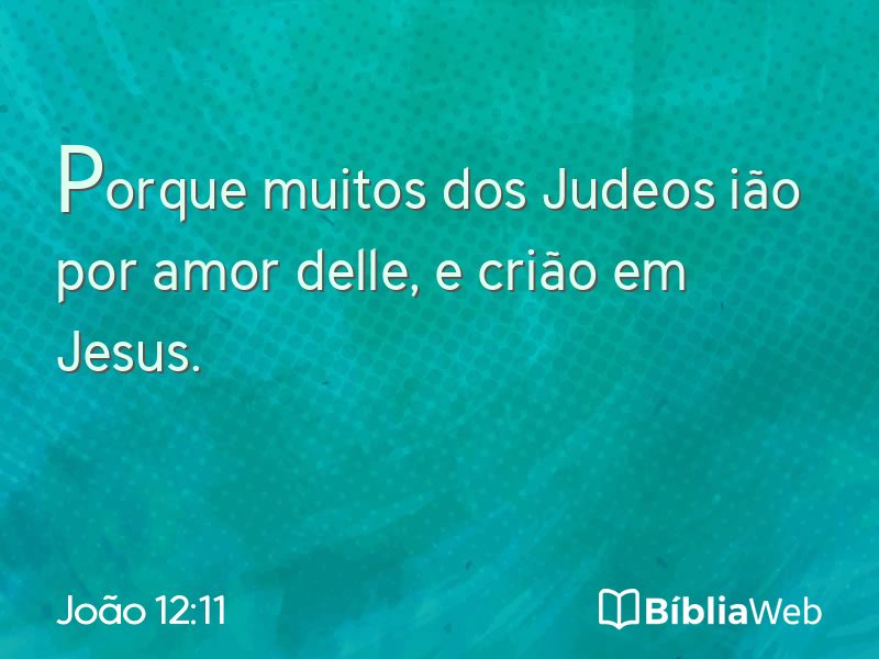 João 12:11 em imagem para compartilhar