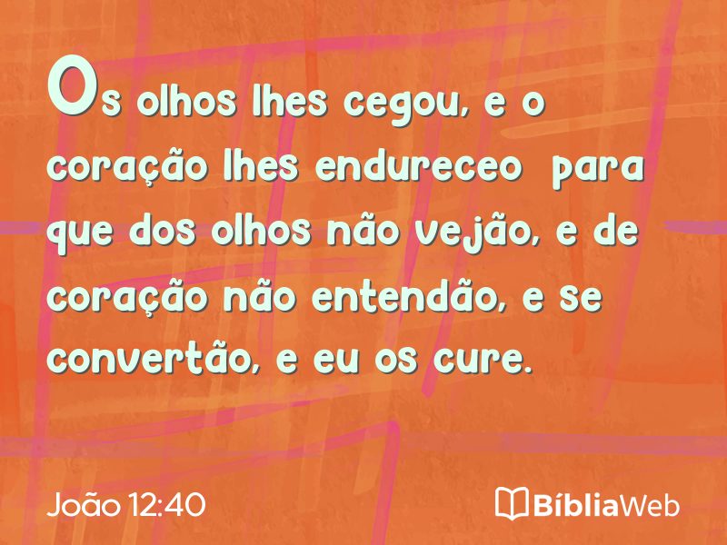 João 12:40 em imagem para compartilhar