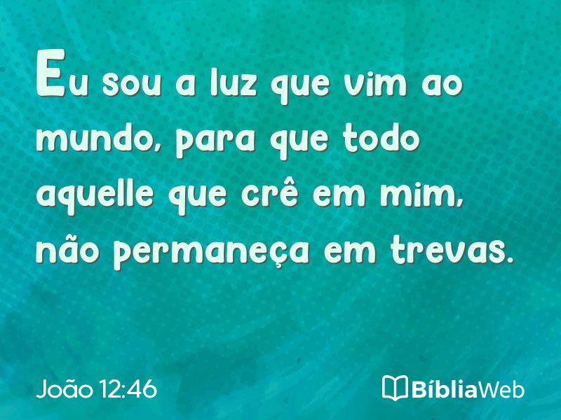 João 12:46 em imagem para compartilhar