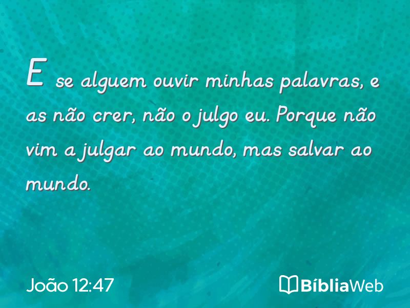 João 12:47 em imagem para compartilhar