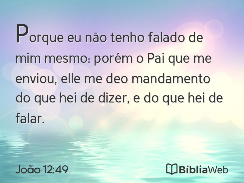 João 12:49 em imagem para compartilhar