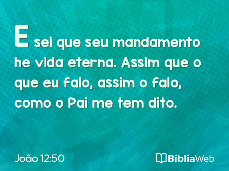 João 12:50 em imagem para compartilhar
