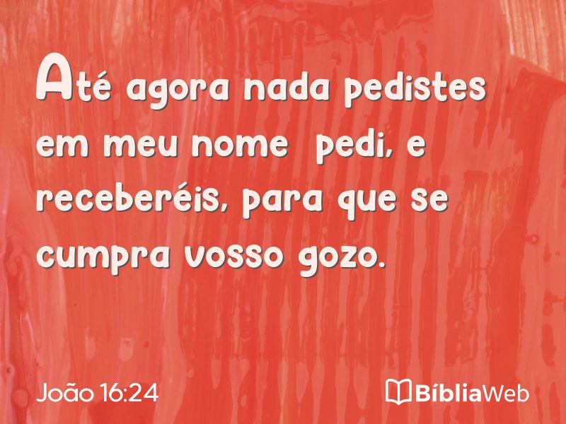 João 16:24 em imagem para compartilhar
