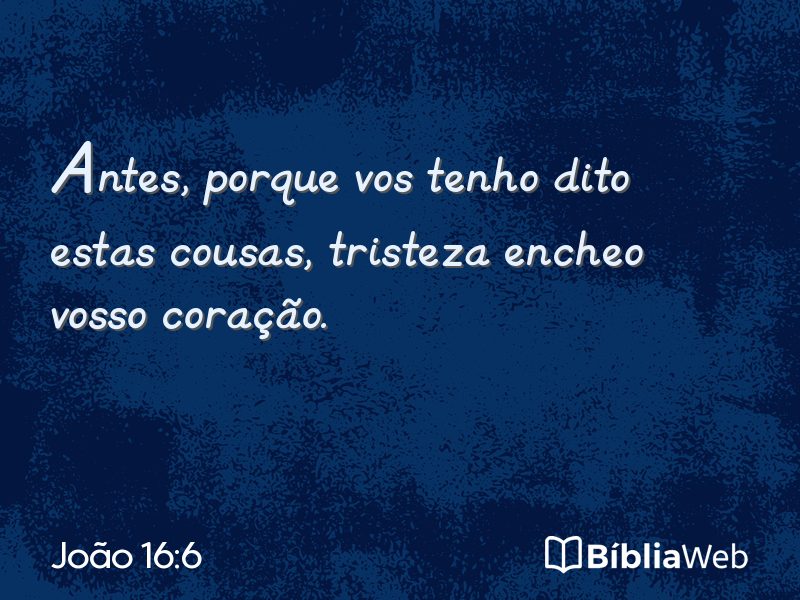 João 16:6 em imagem para compartilhar